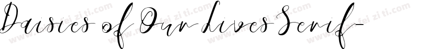 Daisies of Our Lives Serif字体转换